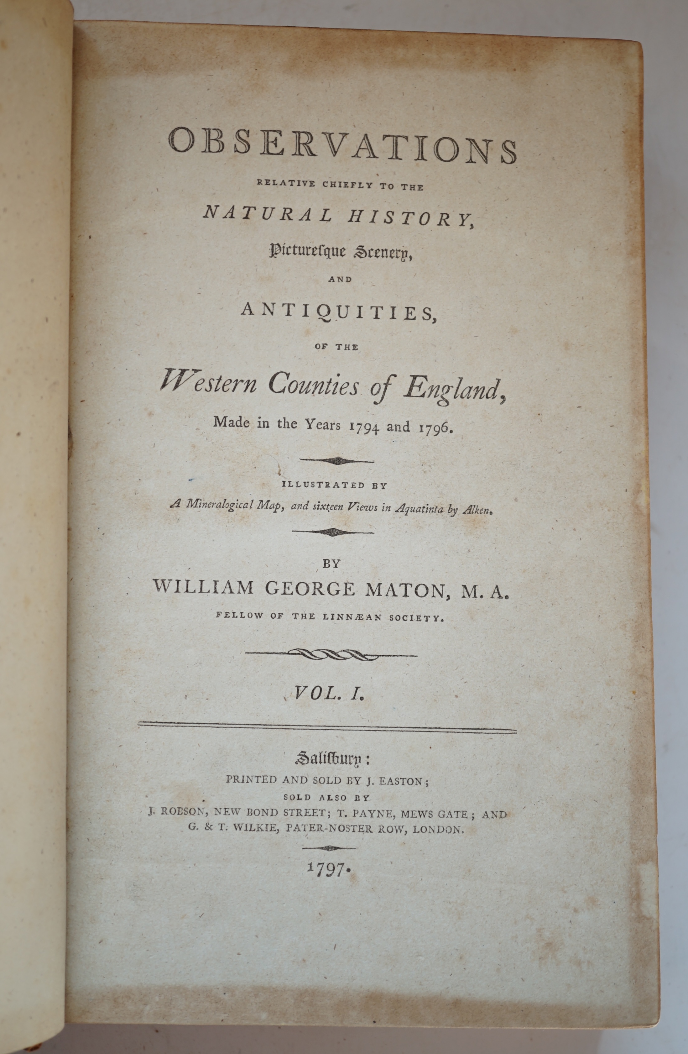 Maton, William George - Observations Relative Chiefly to the Natural History, Picturesque Scenery, and Antiquities of the Western Counties of England, Made in the Years 1794 and 1796, 2 vols. in one, 8vo, calf, front boa